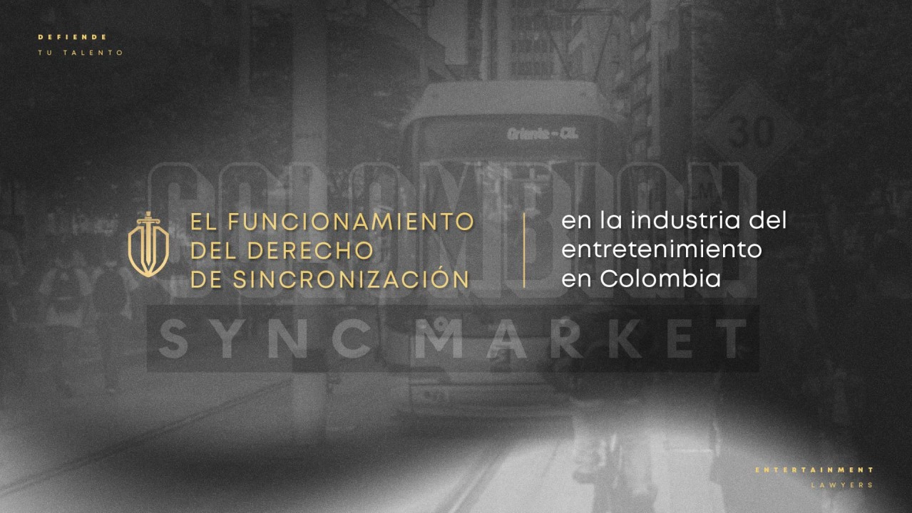 El funcionamiento del derecho de sincronización en la industria del entretenimiento en Colombia